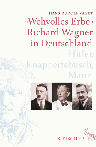 Buchcover von »Wehvolles Erbe«: Richard Wagner in Deutschland. Hitler, Knappertsbusch, Mann