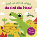 Buchcover von Mein Schieb & Guck-mal-Buch: Wo sind die Dinos?: Dino Spielbuch ab 2 Jahren