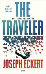 Buchcover von The Traveler: Der Zeitenspringer von Bernd Sambale