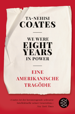 Buchcover von We Were Eight Years in Power: Eine amerikanische Tragödie von Ta-Nehisi Coates