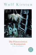 Buchcover von Die Prinzessinnen im Krautgarten: Eine Dorfkindheit von Wulf Kirsten