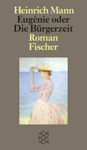 Buchcover von Eugénie oder Die Bürgerzeit: Roman von Heinrich Mann