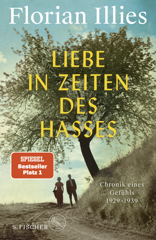 Buchcover von Liebe in Zeiten des Hasses: Chronik eines Gefühls 1929–1939