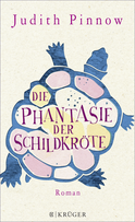 Buchcover von Die Phantasie der Schildkröte: Roman von Judith Pinnow