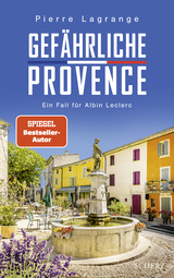 Buchcover von Gefährliche Provence: Ein Fall für Albin Leclerc von Pierre Lagrange
