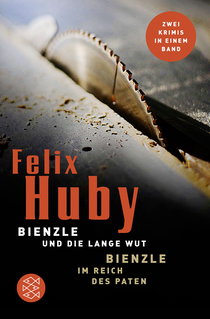 Buchcover von Bienzle und die lange Wut / Bienzle im Reich des Paten: Doppelband von Felix Huby