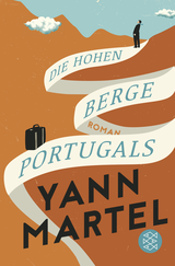Buchcover von Die Hohen Berge Portugals: Roman von Yann Martel