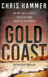 Buchcover von Gold Coast - Ein Ort voller Lügen. Maßlose Gier. Mehr als nur Rache: Australien-Thriller von Chris Hammer