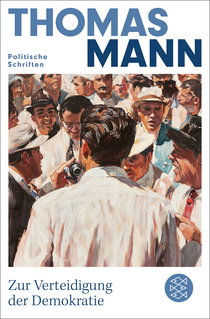 Buchcover von Zur Verteidigung der Demokratie: Politische Schriften von Thomas Mann