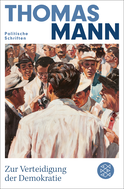 Buchcover von Zur Verteidigung der Demokratie: Politische Schriften von Thomas Mann