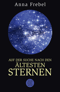 Buchcover von Auf der Suche nach den ältesten Sternen von Anna Frebel