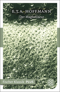 Buchcover von Der Magnetiseur: Eine Familienbegebenheit von E.T.A. Hoffmann