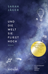 Buchcover von Und die Welt, sie fliegt hoch von Sarah Maus