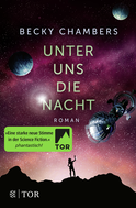 Buchcover von Unter uns die Nacht: Roman von Becky Chambers