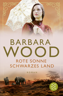 Buchcover von Rote Sonne, schwarzes Land: Roman von Barbara Wood