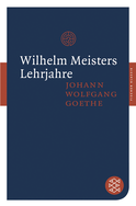 Buchcover von Wilhelm Meisters Lehrjahre: Roman von Johann Wolfgang von Goethe