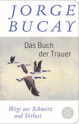 Buchcover von Das Buch der Trauer: Wege aus Schmerz und Verlust von Jorge Bucay