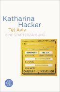 Buchcover von Tel Aviv: Eine Stadterzählung von Katharina Hacker