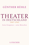 Buchcover von Theater in Deutschland 1887-1945: Seine Ereignisse - seine Menschen von Günther Rühle
