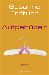 Buchcover von Aufgebügelt: Roman von Susanne Fröhlich