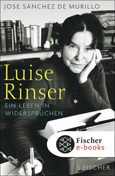 Buchcover von Luise Rinser: Ein Leben in Widersprüchen von José Sánchez de Murillo
