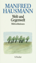 Buchcover von Welt und Gegenwart: Bildmeditationen von Manfred Hausmann