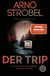 Buchcover von Der Trip – Du hast dich frei gefühlt. Bis er dich fand.: Psychothriller von Arno Strobel