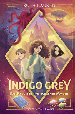 Buchcover von Indigo Grey – Das Schloss der verborgenen Wunder von Ruth Lauren