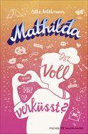 Buchcover von Mathilda – Voll verküsst? von Silke Antelmann