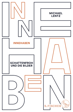 Buchcover von Innehaben: Schattenfroh und die Bilder von Michael Lentz