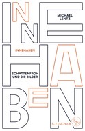 Buchcover von Innehaben: Schattenfroh und die Bilder von Michael Lentz