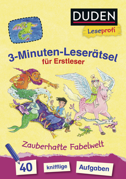 Buchcover von Duden Leseprofi – 3-Minuten-Leserätsel für Erstleser: Zauberhafte Fabelwelt: 40 knifflige Aufgaben von Susanna Moll