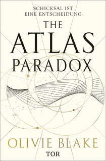Buchcover von The Atlas Paradox: Schicksal ist eine Entscheidung von Olivie Blake