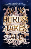 Buchcover von Heiress Takes All von Emily Wibberley, Austin Siegemund-Broka