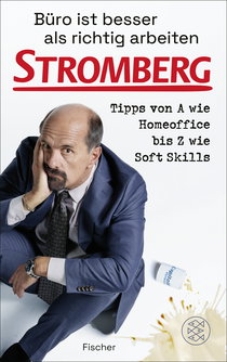 Buchcover von Büro ist besser als richtig arbeiten. STROMBERG: Tipps von A wie Homeoffice bis Z wie Soft Skills von Ralf Husmann, Christian Martin
