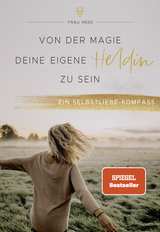 Buchcover von Von der Magie, deine eigene Heldin zu sein von Frau Herz