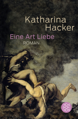 Buchcover von Eine Art Liebe: Roman von Katharina Hacker