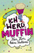Buchcover von Ich werd Muffin (Kein Hirn, keine Probleme) von Tani Sawitzki