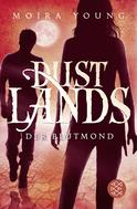 Buchcover von Dustlands - Der Blutmond: Roman von Moira Young