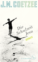 Buchcover von Die Schulzeit Jesu: Roman von J.M. Coetzee