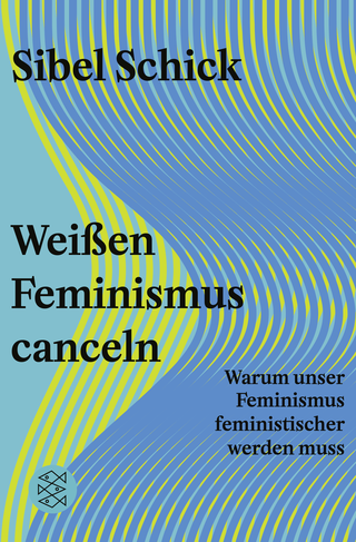 Buchcover von Weißen Feminismus canceln: Warum unser Feminismus feministischer werden muss