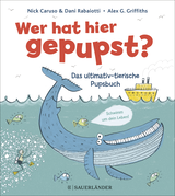 Buchcover von Wer hat hier gepupst?: Das ultimativ-tierische Pupsbuch von Nick Caruso