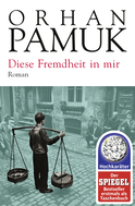 Buchcover von Diese Fremdheit in mir: Roman von Orhan Pamuk