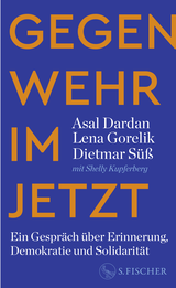 Buchcover von Gegenwehr im Jetzt: Ein Gespräch über Erinnerung, Demokratie und Solidarität von Lena Gorelik