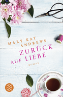 Buchcover von Zurück auf Liebe: Roman von Mary Kay Andrews