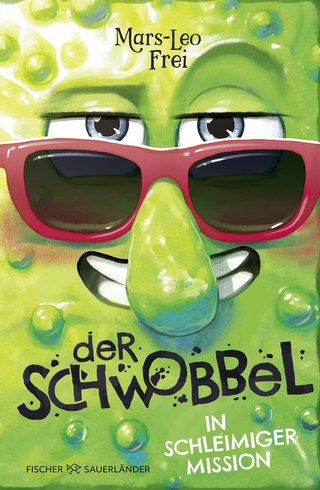 Buchcover von Der Schwobbel in schleimiger Mission