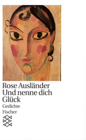 Buchcover von Und nenne dich Glück: Gedichte 1982 - 1985 von Rose Ausländer