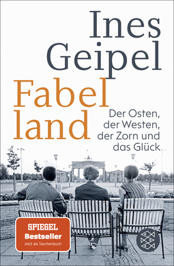 Buchcover von Fabelland: Der Osten, der Westen, der Zorn und das Glück von Ines Geipel