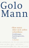 Buchcover von Man muss über sich selbst schreiben: Erzählungen, Familienporträts, Essays von Golo Mann