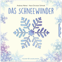 Buchcover von Das Schneewunder von Hans-Christian Schmidt